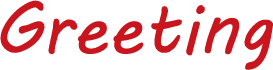 Greeting